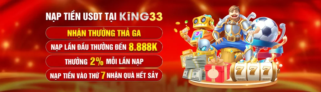 King3315 tri ân nạp tiền USDT nhận ngay 8.888k
